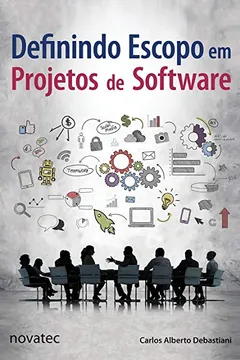 Livro Definindo Escopo em Projetos de Software - Resumo, Resenha, PDF, etc.