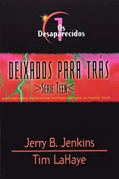 Livro Deixados Para Tras Teen - V. 01 - Os Desaparecidos - Resumo, Resenha, PDF, etc.