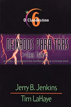 Livro Deixados Para Tras Teen - V. 06 - O Clandestino - Resumo, Resenha, PDF, etc.