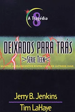 Livro Deixados Para Tras Teen - V. 08 - A Tragedia - Resumo, Resenha, PDF, etc.