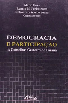 Livro Democracia e Participação. os Conselhos Gestores do Paraná - Resumo, Resenha, PDF, etc.
