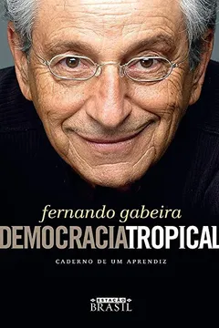 Livro Democracia Tropical. Caderno de Um Aprendiz - Resumo, Resenha, PDF, etc.