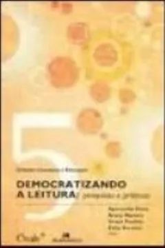 Livro Democratizando a Leitura. Pesquisas e Praticas - Resumo, Resenha, PDF, etc.