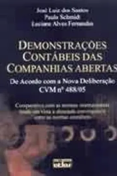 Livro Demonstrações Contábeis das Companhias Abertas. de Acordo com a Nova Deliberação CVM Nº 488-05 - Resumo, Resenha, PDF, etc.