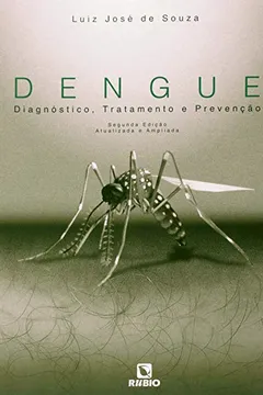 Livro Dengue. Diagnóstico, Tratamento e Prevenção - Resumo, Resenha, PDF, etc.