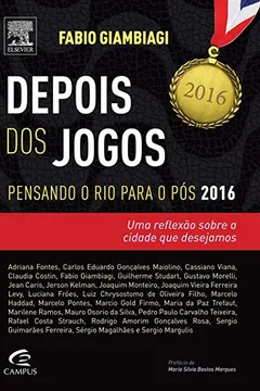 Livro Depois dos Jogos. Pensando o Rio Para o Pós 2016 - Resumo, Resenha, PDF, etc.