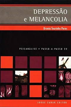 Livro Depressão E Melancolia. Coleção Passo-a-Passo Psicanálise - Resumo, Resenha, PDF, etc.