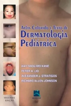 Livro Dermatologia Pediatrica. Atlas Colorido E Texto - Resumo, Resenha, PDF, etc.