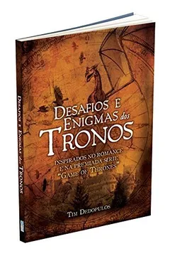 Livro Desafios e Enigmas dos Tronos - Resumo, Resenha, PDF, etc.