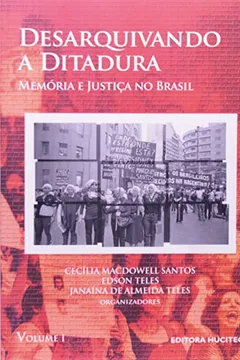 Livro Desarquivando A Ditadura. Memória E Justiça No Brasil - 2 Volumes - Resumo, Resenha, PDF, etc.