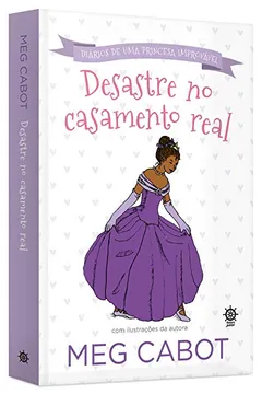 Livro Desastre no Casamento Real. Diário de Uma Princesa Improvável - Volume 2 - Resumo, Resenha, PDF, etc.