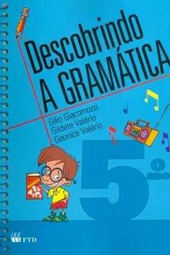 Livro Descobrindo A Gramatica - 5. Ano (Renovada) - Resumo, Resenha, PDF, etc.