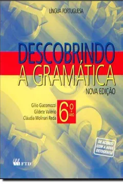 Livro Descobrindo A Gramatica - 6. Ano (Renovada) - Resumo, Resenha, PDF, etc.