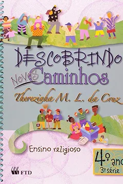 Livro Descobrindo Novos Caminhos - 4. Ano - 3. Serie - Resumo, Resenha, PDF, etc.