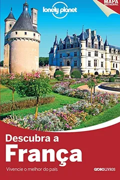 Livro Descubra a França - Coleção Lonely Planet - Resumo, Resenha, PDF, etc.