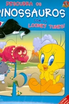 Livro Descubra Os Dinossauros Com Os Looney Tunes - Resumo, Resenha, PDF, etc.
