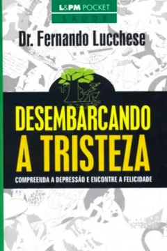 Livro Desembarcando A Tristeza - Coleção L&PM Pocket - Resumo, Resenha, PDF, etc.