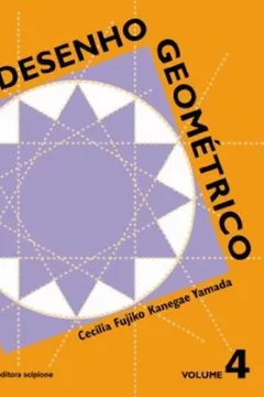 Livro Desenho Geométrico - 9º Ano. 8ª Série. Volume 4 - Resumo, Resenha, PDF, etc.