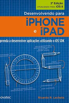 Livro Desenvolvendo Para iPhone e iPad - Resumo, Resenha, PDF, etc.