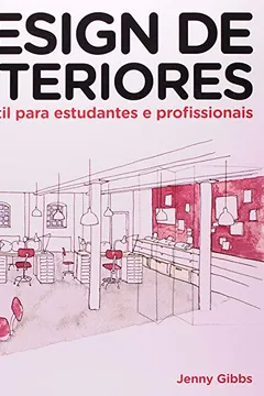Livro Design De Interiores Guia Util. Para Estudantes E Profissionais - Resumo, Resenha, PDF, etc.