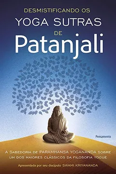 Livro Desmistificando os Yoga Sutras de Patanjali - Resumo, Resenha, PDF, etc.