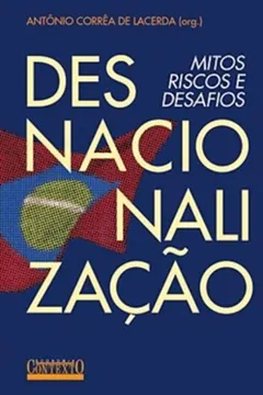 Livro Desnacionalização. Mitos, Riscos e Desafios - Resumo, Resenha, PDF, etc.