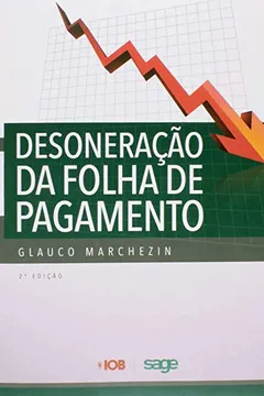 Livro Desoneração da Folha de Pagamento - Resumo, Resenha, PDF, etc.