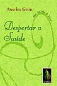Livro Despertar A Saude - Resumo, Resenha, PDF, etc.