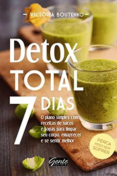 Livro Detox Total 7 Dias - Resumo, Resenha, PDF, etc.