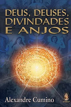 Livro Deus, Deuses, Divindades e Anjos - Resumo, Resenha, PDF, etc.