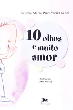 Livro Dez Olhos E Muito Amor - Resumo, Resenha, PDF, etc.