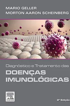 Livro Diagnóstico e Tratamento das Doenças Imunológicas - Resumo, Resenha, PDF, etc.