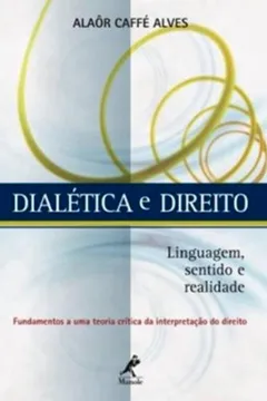 Livro Dialetica e Direito Linguagem. Sentido e Realidade - Resumo, Resenha, PDF, etc.