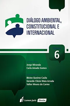 Livro Diálogo Ambiental, Constitucional e Internacional - Volume 6 - Resumo, Resenha, PDF, etc.
