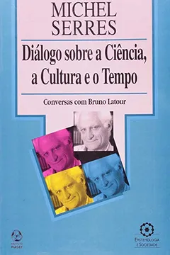 Livro Dialogo Sobre a Ciência, a Cultura e o Tempo - Resumo, Resenha, PDF, etc.