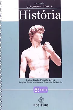Livro Dialogos Com A Historia - 6ª Série. Volume 2 - Resumo, Resenha, PDF, etc.