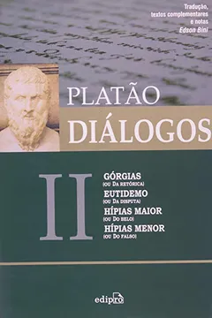 Livro Diálogos. Górgias, Eutidemo, Hípias Maior, Hípias Menor - Volume 2 - Resumo, Resenha, PDF, etc.