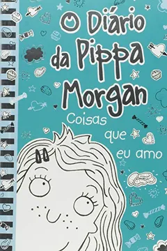 Livro Diário da Pippa. Coisas que Eu Amo - Resumo, Resenha, PDF, etc.