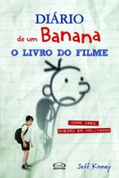 Livro Diário de um Banana. O Livro do Filme. Como Greg Chegou em Hollywood - Resumo, Resenha, PDF, etc.