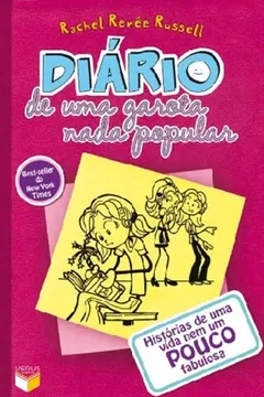 Livro Diário De Uma Garota Nada Popular - Volume 1 - Resumo, Resenha, PDF, etc.