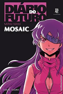 Livro Diário do Futuro. Mirai Nikki. Mosaic - Resumo, Resenha, PDF, etc.