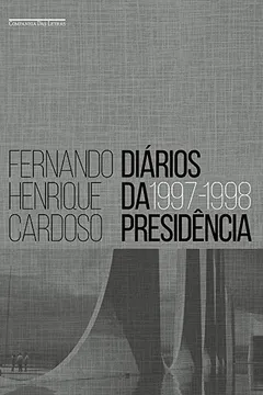 Livro Diários da Presidência. 1997-1998 - Volume 2 - Resumo, Resenha, PDF, etc.