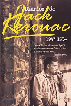 Livro Diários De Jack Kerouac. 1947-1954 - Coleção L&PM Pocket - Resumo, Resenha, PDF, etc.