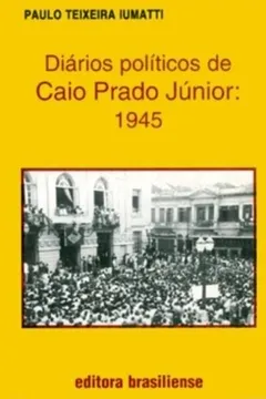 Livro Diários Políticos De Caio Prado Jr. - Resumo, Resenha, PDF, etc.