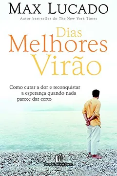 Livro Dias Melhores Virão - Conforme Nova Ortografia - Resumo, Resenha, PDF, etc.