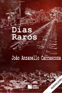 Livro Dias Raros - Resumo, Resenha, PDF, etc.