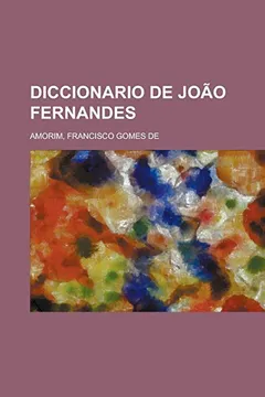 Livro Diccionario de Joao Fernandes - Resumo, Resenha, PDF, etc.