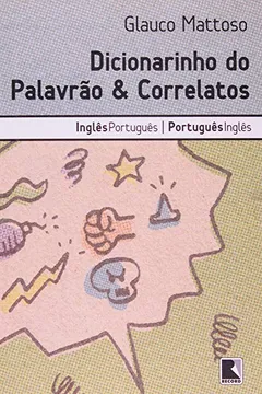 Livro Dicionarinho Do Palavrão & Correlatos - Resumo, Resenha, PDF, etc.