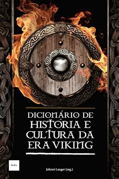 Livro Dicionário de história e cultura da era viking - Resumo, Resenha, PDF, etc.
