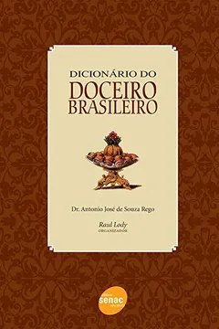 Livro Dicionário do Doceiro Brasileiro - Resumo, Resenha, PDF, etc.